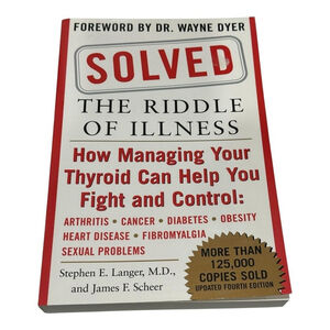 Solved: The Riddle of Illness Updated 4th Ed Paperback Thyroid Langer Scheer
